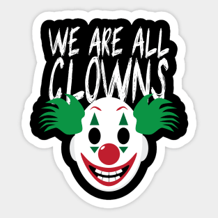 We Are All Clowns - Clown Mask Sticker